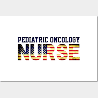 American Pediatric Oncology Nurse USA Flag, Peds Department, Nursing Student Posters and Art